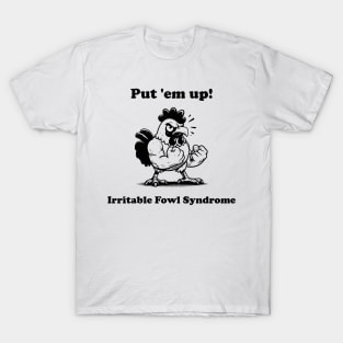 Put 'Em Up Angry Hen T-Shirt